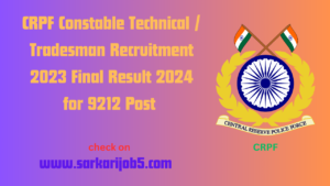 CRPF Constable Technical / Tradesman Recruitment 2023 Final Result 2024 for 9212 Post