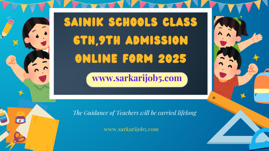 Sainik Schools Class 6th,9th Admission Online Form 2025