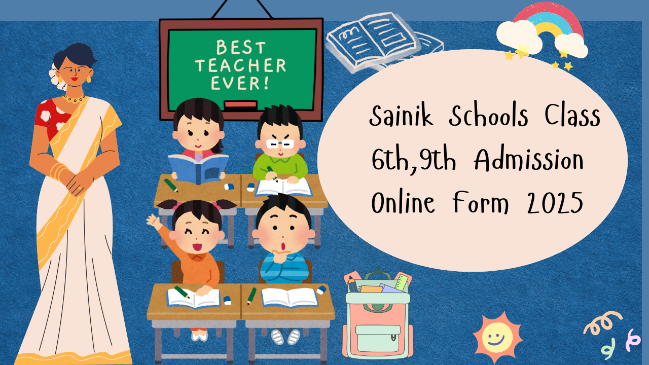 Sainik Schools Class 6th,9th Admission Online Form 2025 Sainik Schools Class 6th,9th Admission Online Form 2025